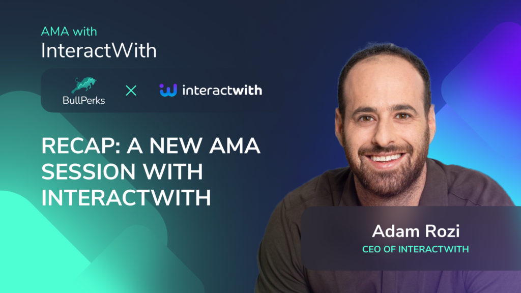 Recap: a New AMA Session With InteractWith 1 BullPerks