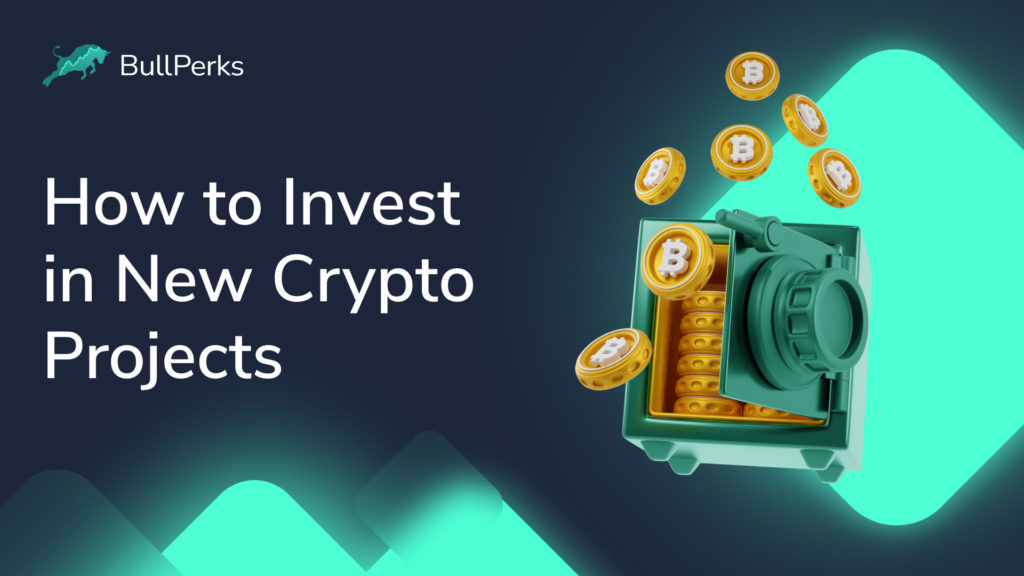How to Invest in New Crypto Projects 1 BullPerks