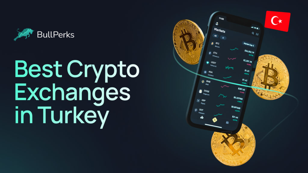 Best Crypto Exchanges in Turkey 1 BullPerks