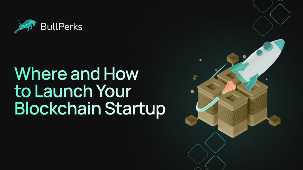 Where to Launch Your Blockchain Startup 1