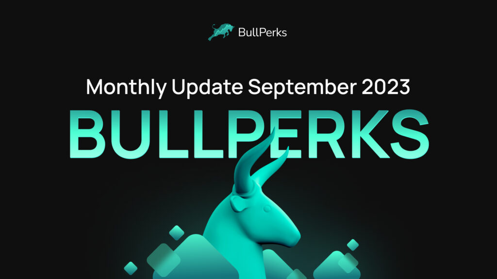 BullPerks: A Month of September 2023 Rewind - Monthly Update 14