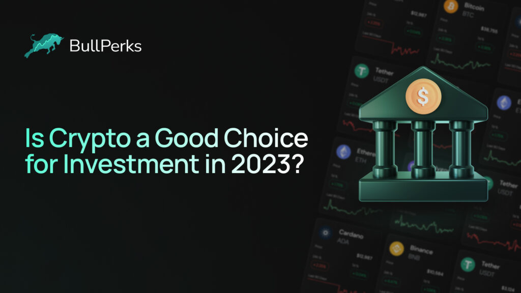 Is Crypto a Good Choice for Investment in 2023? 4