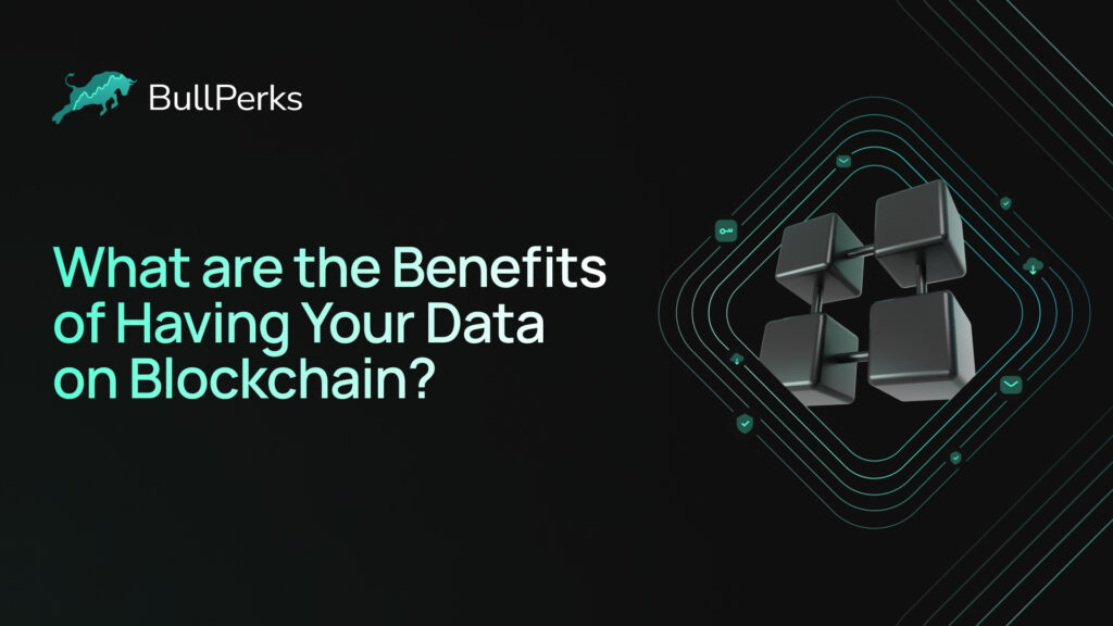 What Are the Benefits of Having Your Data on Blockchain?  5