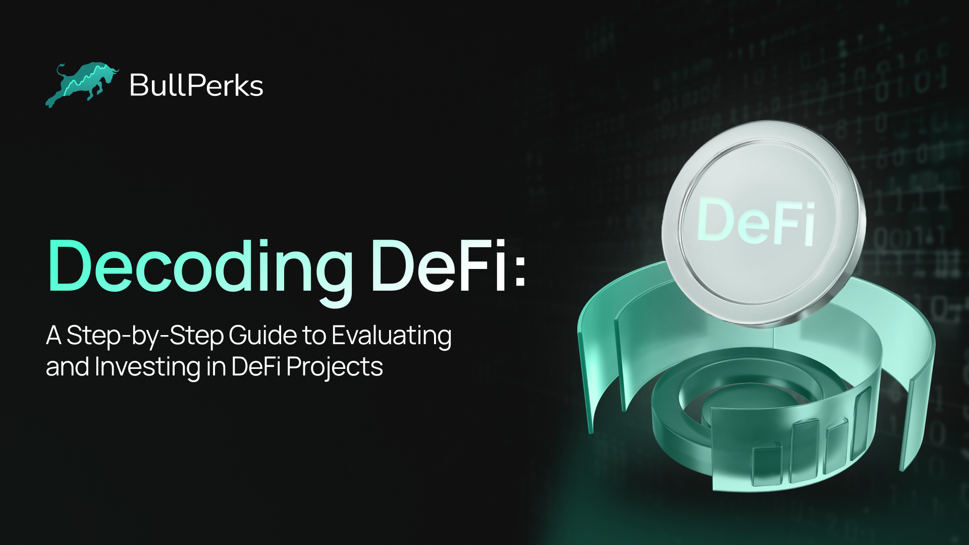 Decoding DeFi: A Step-by-Step Guide to Evaluating and Investing in DeFi Projects 4