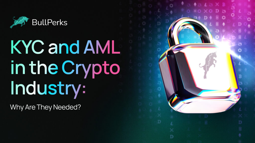 KYC and AML in the Crypto Industry: Why Are They Needed? 2
