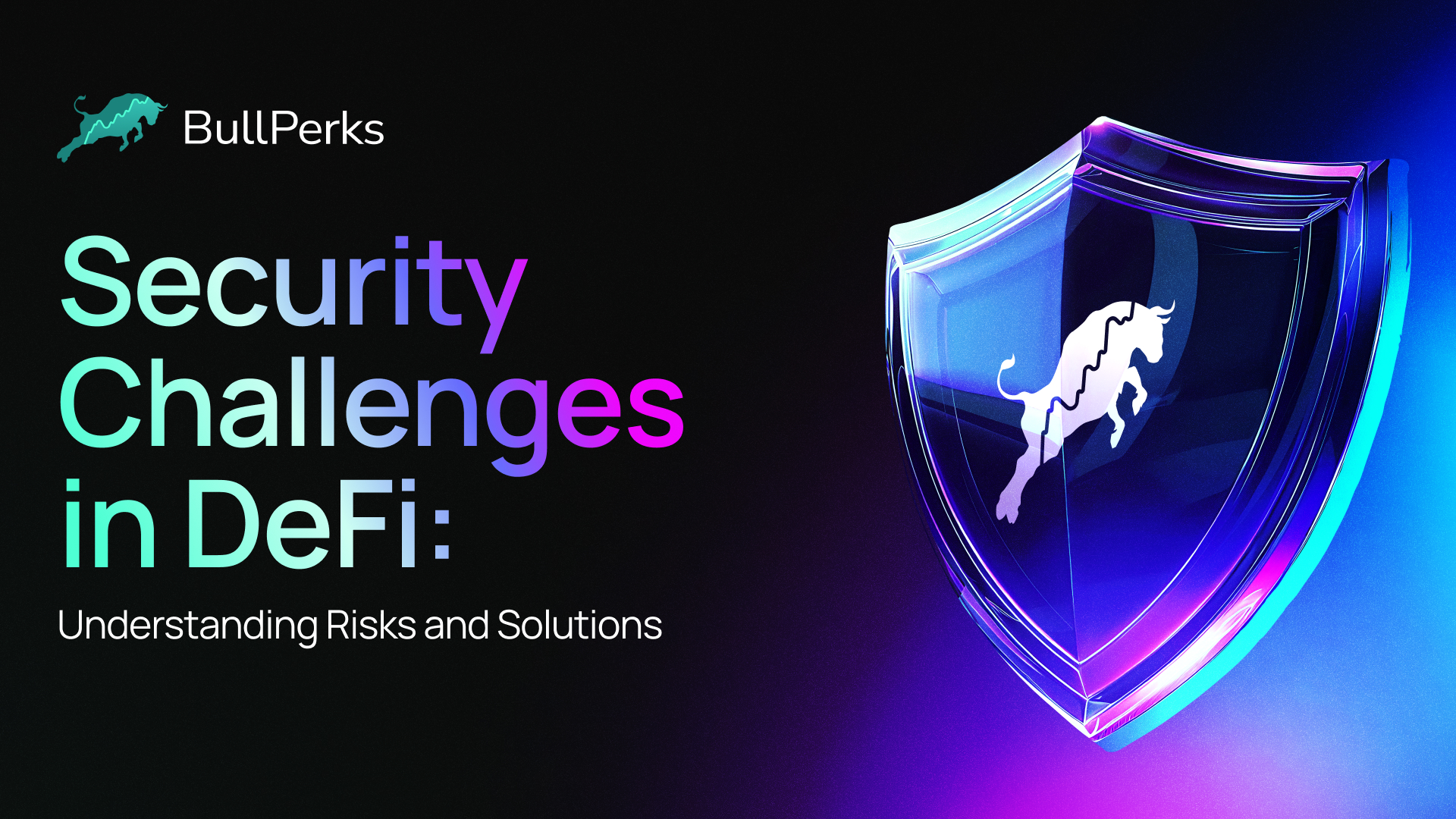 Security Challenges In DeFi: Understanding Risks And Solutions - BullPerks
