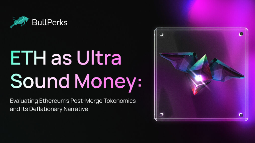 ETH as Ultra Sound Money: Evaluating Ethereum’s Post-Merge Tokenomics and Its Deflationary Narrative 2