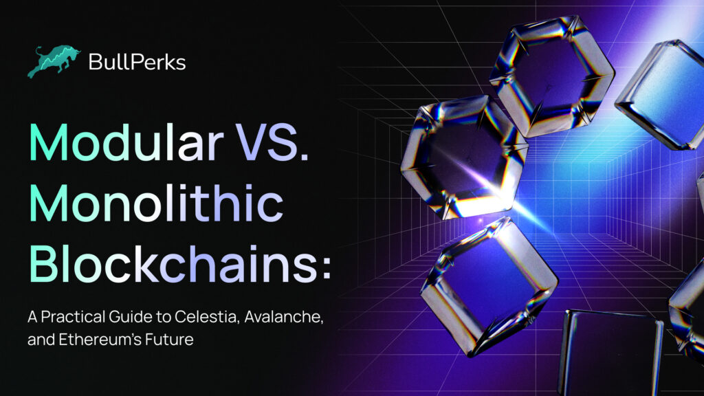 Modular vs. Monolithic Blockchains: A Practical Guide to Celestia, Avalanche, and Ethereum’s Future 2